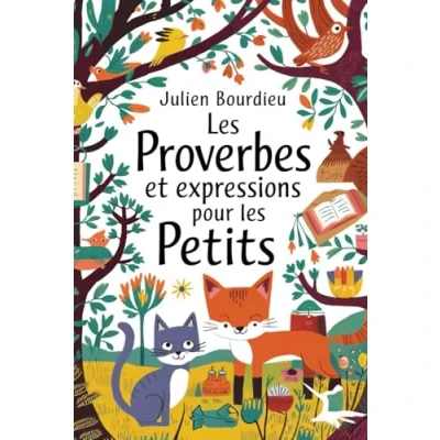 Abbildung von les Proverbes et Expressions pour Petits: Apprendre en s’amusant enfants
