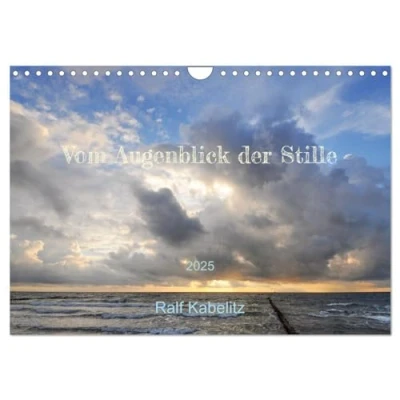 Abbildung von Vom Augenblick der Stille 2025 (Wandkalender DIN A4 quer), CALVENDO Monatskalender