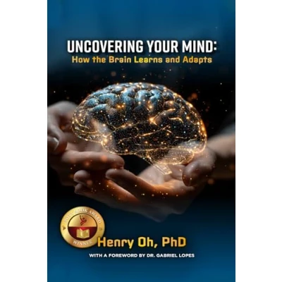 Abbildung von Uncovering Your Mind: How the Brain Learns and Adapts