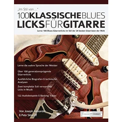 Abbildung von 100 Klassische Blues Licks für Gitarre: Lerne Gitarrenlicks im Stil der 20 besten Gitarristen Welt (Blues Gitarre spielen lernen)