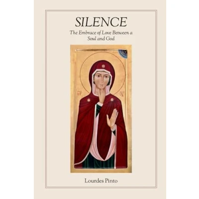 Abbildung von Silence: The Embrace of Love Between a Soul and God