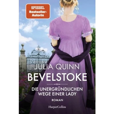 Abbildung von Bevelstoke Die unergründlichen Wege einer Lady: Roman Von der Autorin des Weltbestsellerphänomens BRIDGERTON