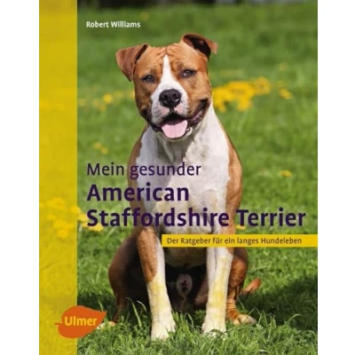 Abbildung von Mein gesunder American Staffordshire Terrier: Der Ratgeber für ein langes Hundeleben