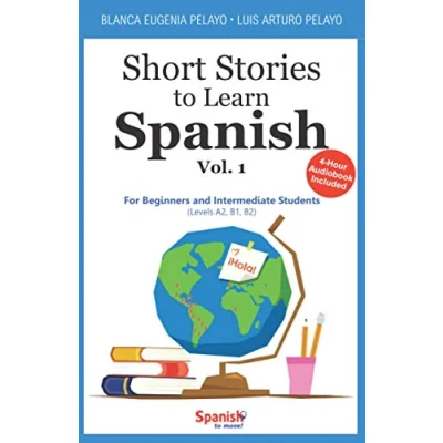 Abbildung von Short Stories to Learn Spanish, Vol. 1: For Beginners and Intermediate Students