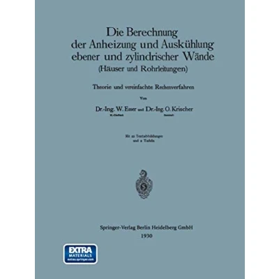 Abbildung von Die Berechnung der Anheizung Und Auskühlung ebener zylindrischer Wände (Häuser Rohrleitungen): Theorie Vereinfachte Rechenverfahren (German Edition)
