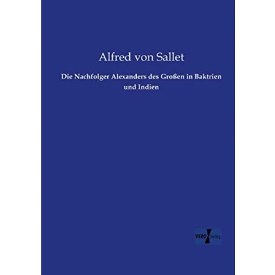 Abbildung von Die Nachfolger Alexanders des Grossen in Baktrien und Indien