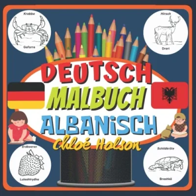 Abbildung von DEUTSCH ALBANISCH MALBUCH: ZWEISPRACHIGES MALBUCH FÜR KINDER, LERNEN, AKTIVITÄTSBUCH KINDERBUCH ANGFÄNGER