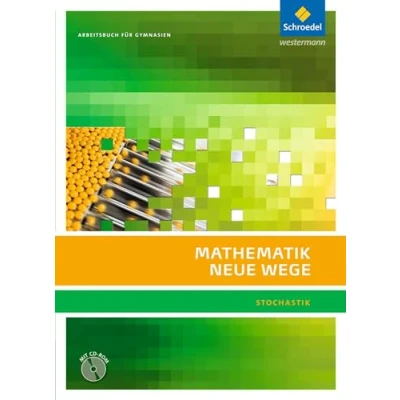 Abbildung von Mathematik Neue Wege SII Stochastik, allgemeine Ausgabe 2011: Stochastik Arbeitsbuch mit CD ROM: Sekundarstufe 2. 2011