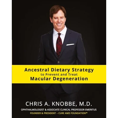 Abbildung von Ancestral Dietary Strategy to Prevent and Treat Macular Degeneration: Standard Print Black White Paperback Edition: &amp; Edition