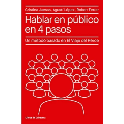 Abbildung von Hablar en público 4 pasos: Un método basado El Viaje del Héroe (Temáticos)