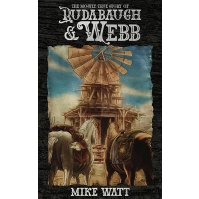 Abbildung von The Mostly True Story of Rudabaugh and Webb