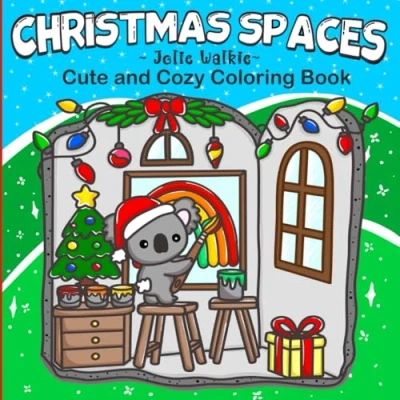 Abbildung von Christmas Spaces Cute and Cozy Coloring Book: Festive Holiday Scenes Featuring Adorable Animals Winter Settings for Relaxation Stress Relief