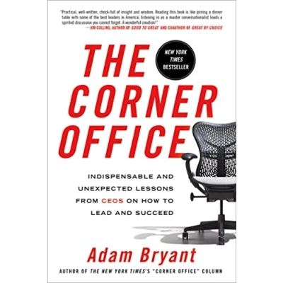 Abbildung von The Corner Office: Indispensable and Unexpected Lessons from Ceos on How to Lead Succeed