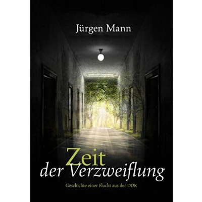Abbildung von Zeit der Verzweiflung: Die Geschichte einer Flucht aus DDR