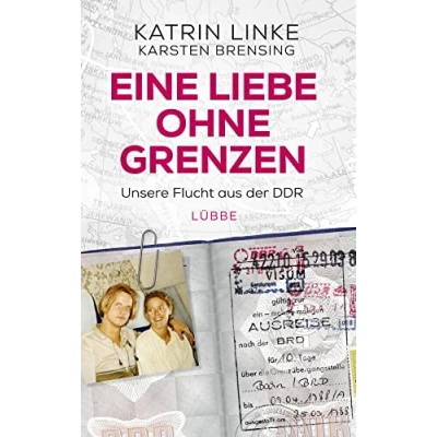 Abbildung von Eine Liebe ohne Grenzen: Unsere Flucht aus der DDR