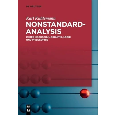 Abbildung von Nonstandard Analysis: In der Hochschul Didaktik, Logik und Philosophie