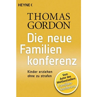 Abbildung von Die Neue Familienkonferenz: Kinder erziehen ohne zu strafen