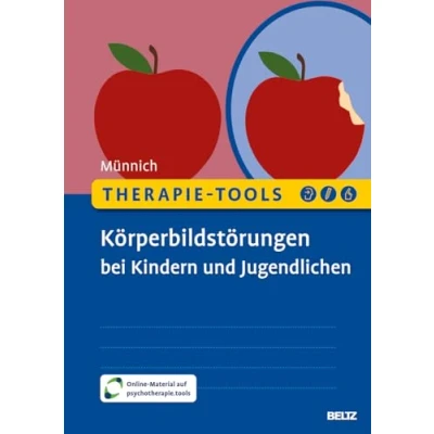 Abbildung von Therapie Tools Körperbildstörungen bei Kindern und Jugendlichen: Mit E Book inside Arbeitsmaterial (Beltz Tools)
