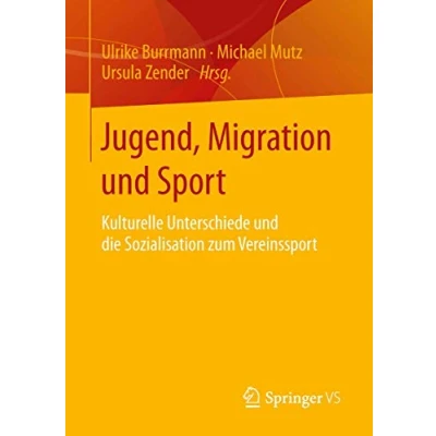 Abbildung von Jugend, Migration und Sport: Kulturelle Unterschiede die Sozialisation zum Vereinssport