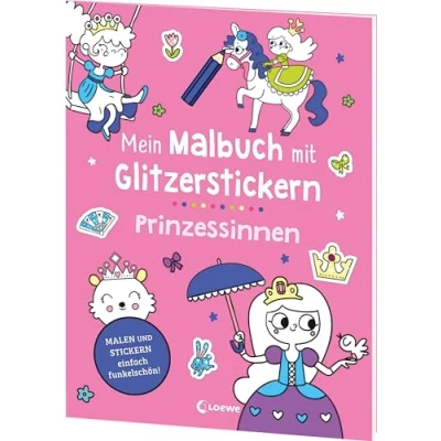 Abbildung von Mein Malbuch mit Glitzerstickern Prinzessinnen: Malen &amp; Stickern einfach funkelschön! Kreative Beschäftigung für Kinder ab 3 Jahren