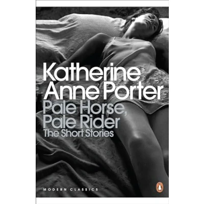 Abbildung von Pale Horse, Rider: The Selected Stories of Katherine Anne Porter (Penguin Modern Classics)