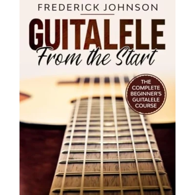 Abbildung von Guitalele From The Start: Complete Beginner&#039;s Course
