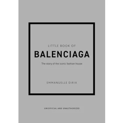 Abbildung von Little Book of Balenciaga: the Story Iconic Fashion House (Little Books Fashion)