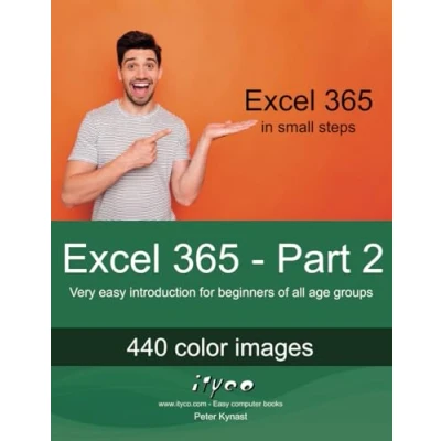 Abbildung von Excel 365 Part 2: Very easy introduction for beginners of all age groups (Excel Introduction, Band 2)