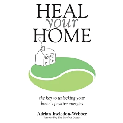 Abbildung von Heal your Home: The secrets of clearing home detrimental energies revealed