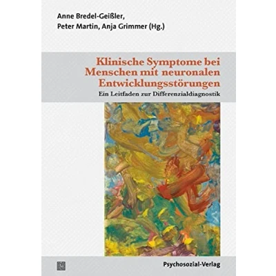 Abbildung von Klinische Symptome bei Menschen mit neuronalen Entwicklungsstörungen: Ein Leitfaden zur Differenzialdiagnostik (Mensch und Medizin)