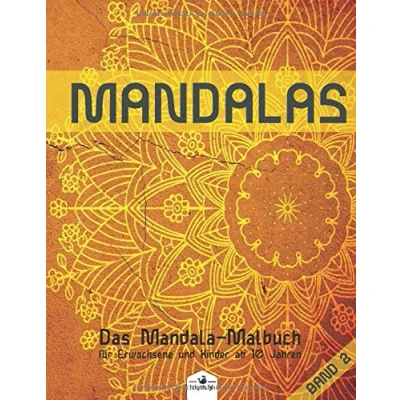 Abbildung von Mandalas das Mandala Malbuch für Erwachsene und Kinder ab 10 Jahren Band 2: mit detailreichen Motiven 25 Malbuchseiten zum Entspannen &amp; Relaxen