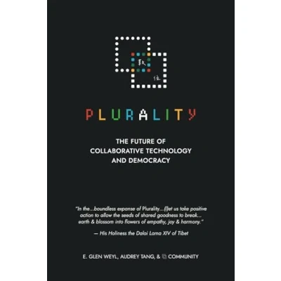Abbildung von ¿ ¿¿ Plurality: The Future of Collaborative Technology and Democracy
