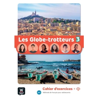 Abbildung von Les Globe trotteurs 3: Cahier d&#039;exercices avec ressources numériques (Les trotteurs: Méthode de français pour adolescents)