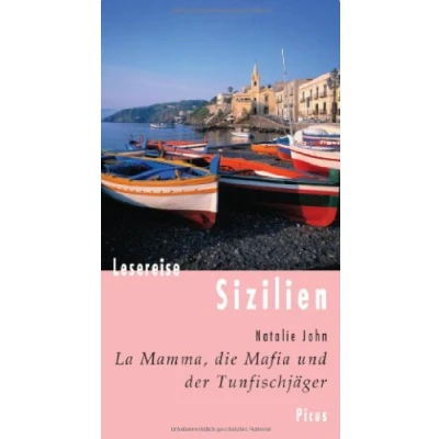 Abbildung von Lesereise Sizilien: La Mamma, die Mafia und der Thunfischjäger (Picus Lesereisen)
