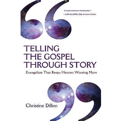 Abbildung von Telling the Gospel Through Story: Evangelism That Keeps Hearers Wanting More