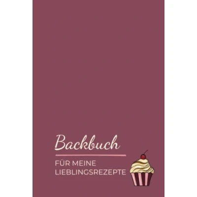 Abbildung von Backbuch für meine Lieblingsrezepte: DIY Rezeptbuch zum Selberschreiben DIN A5 Muffin Bordeaux