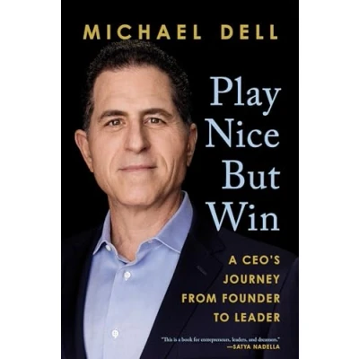 Abbildung von Play Nice But Win: A CEO&#039;s Journey from Founder to Leader