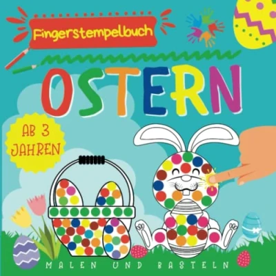 Abbildung von Fingerstempelbuch ab 3 Jahren Ostern: Kreatives Malbuch für Jungen und Mädchen mit Ostermotiven Fingerfarben Stempelbuch Bastelbuch Kinder