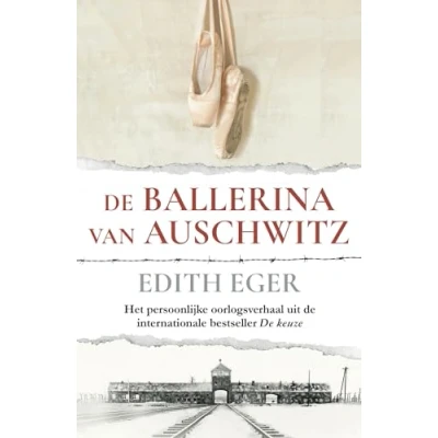 Abbildung von De ballerina van Auschwitz: Het persoonlijke verhaal uit internationale bestseller keuze