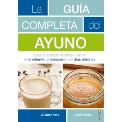 Abbildung von La Guia Completa del Ayuno: Cuida tu cuerpo mediante el ayuno intermitente, prolongado y en días alternos (Plus vitae)