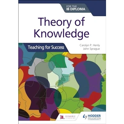 Abbildung von Theory of Knowledge for the IB Diploma: Teaching Success: Hodder Education Group