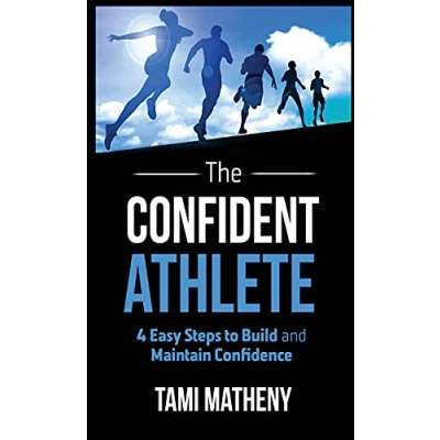 Abbildung von The Confident Athlete: 4 Easy Steps to Build and Maintain Confidence