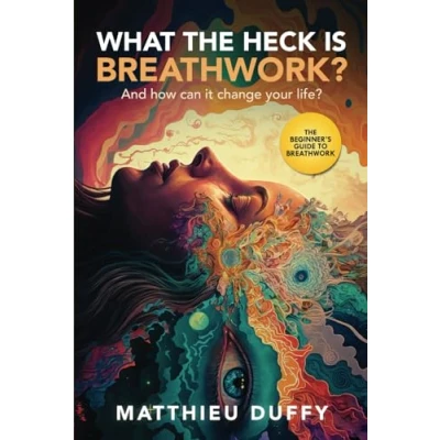 Abbildung von What The Heck Is Breathwork?: And How Can It Change Your Life?
