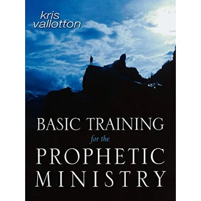 Abbildung von Basic Training for the Prophetic Ministry: A Call to Spiritual Warfare Manual