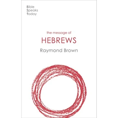 Abbildung von The Message of Hebrews (The Bible Speaks Today New Testament)