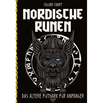 Abbildung von Nordische Runen die Sprache der Götter: Wie man Bedeutung und Symbolik verstehen in seinem Leben integrieren kann Das Alte Futhark für Anfänger