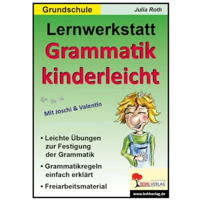 Abbildung von Grammatik kinderleicht: Leichte Übungen zur Festigung der Grammatik, Grammatikregeln einfach erklärt, Freiarbeitsmaterial, Mit Lösungen. Joschi &amp; Valentin. Grundschule. Kopiervorlagen