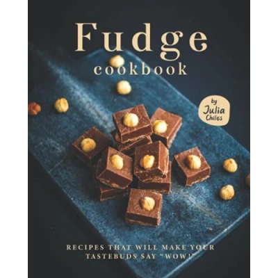 Abbildung von Fudge Cookbook: Recipes that will make your tastebuds say &quot;Wow!&quot;