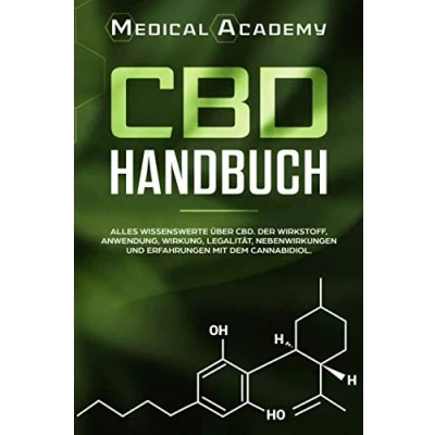 Abbildung von CBD Handbuch: Alles Wissenswerte über CBD. Der Wirkstoff, Anwendung, Wirkung, Legalität, Nebenwirkungen und Erfahrungen mit dem Cannabidiol.