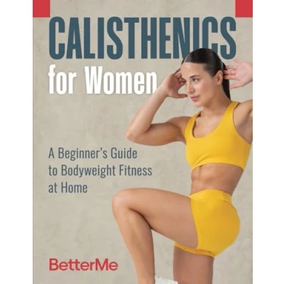Abbildung von Calisthenics for Women: A Beginner’s Guide to Bodyweight Fitness at Home